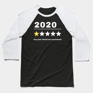 2020 Very Bad Would Not Recommend Baseball T-Shirt